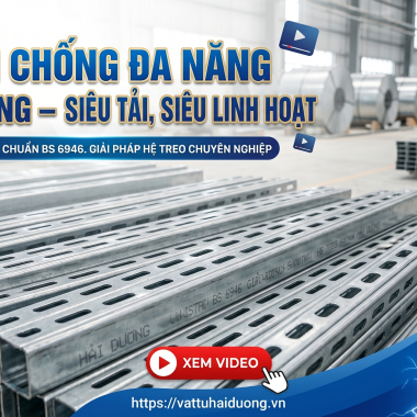Thanh chống đa năng Unistrut – Giải pháp hệ treo chịu tải ưu việt cho công trình công nghiệp